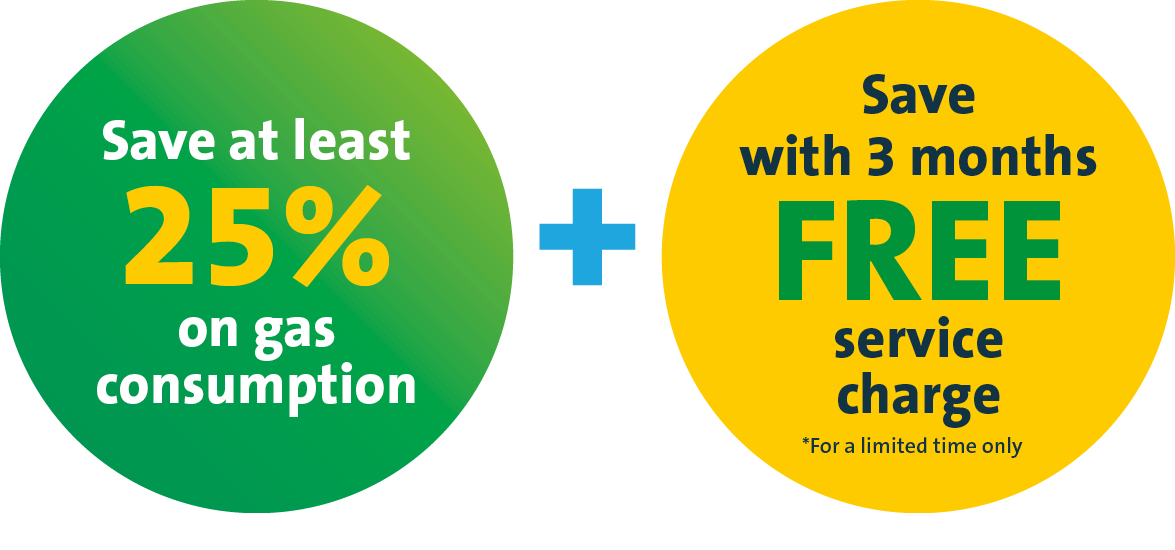 Save at least 25% on gas consumption