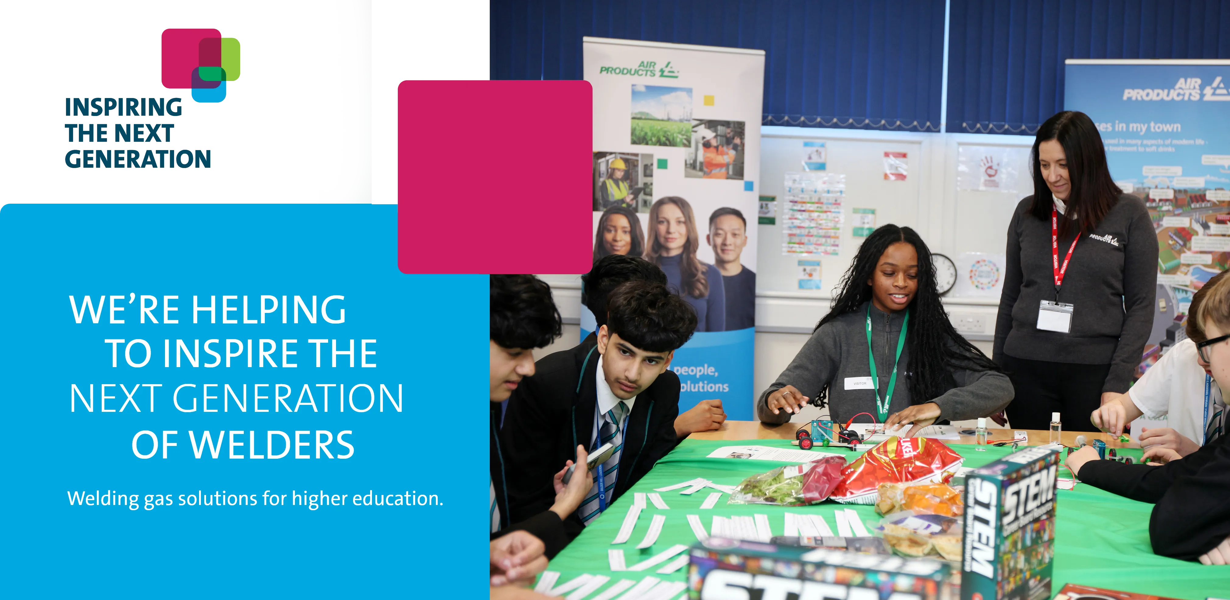 WE’RE HELPING TO INSPIRE THE NEXT GENERATION OF WELDERS - Welding gas solutions for higher education
